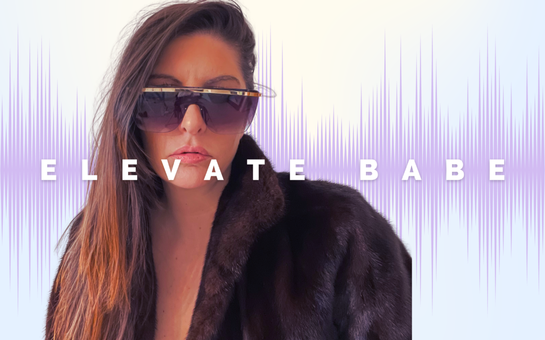 Elevate Babe Podcast